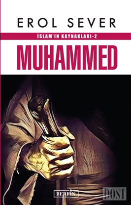 İslam’ın Kaynakları 2: Muhammed